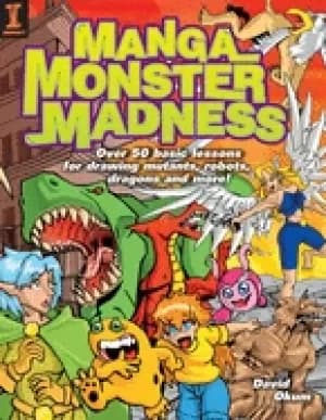 manga monster madness over 50 basic lessons for drawing mutants robots drag