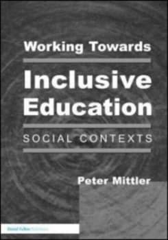 Working Towards Inclusive Education by Peter Mittler Paperback