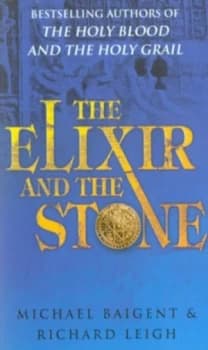 The Elixir and the Stone by Michael Baigent Book