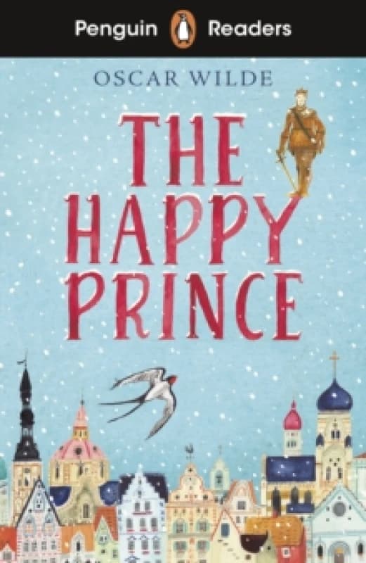Penguin Readers Starter Level: The Happy Prince (ELT Graded Reader) : Abridged Edition Paperback / softback