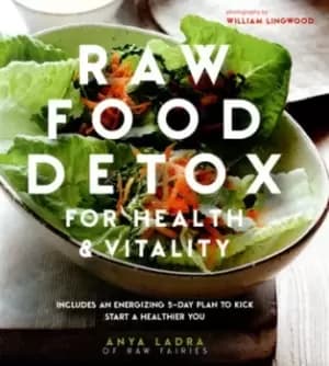 Raw food detox by Anya Ladra
