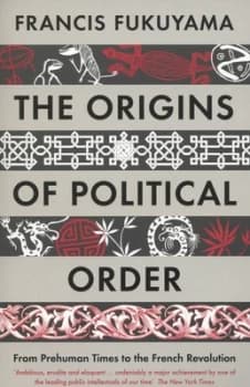 The Origins of Political Order by Francis Fukuyama Paperback