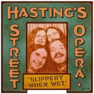 Slippery When Wet by Hasting's Street Opera CD Album