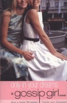 Only in Your Dreams by Cecily Von Ziegesar Book