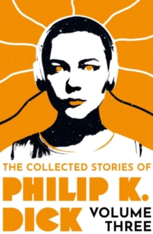 The Collected Stories of Philip K. Dick Volume 3 Paperback / softback