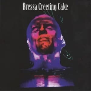 Bressa Creeting Cake by Bressa Creeting Cake Vinyl Album
