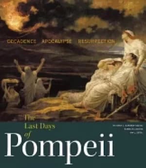 last days of pompeii decadence apocalypse resurrection