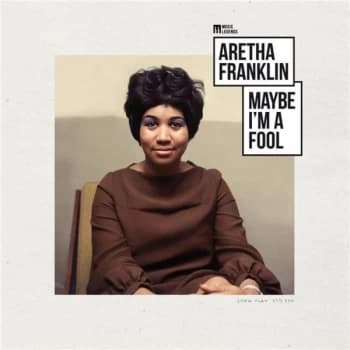 Aretha Franklin - Maybe I’m A Fool Vinyl