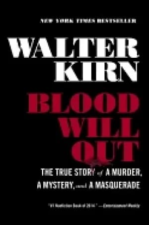 blood will out the true story of a murder a mystery and a masquerade