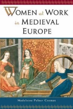 Women at Work in Medieval Europe by Madeleine Pelner Cosman Paperback