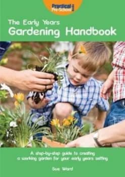 The Early Years Gardening Handbook Paperback