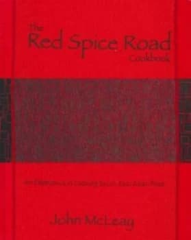 The Red Spice Road Cookbook by John Mcleay Hardback