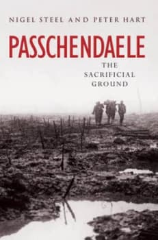 Passchendaele by Nigel Steel Paperback