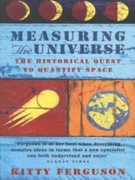 Measuring the Universe by Kitty Ferguson Paperback