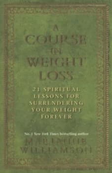 A Course in Weight Loss by Marianne Williamson Paperback