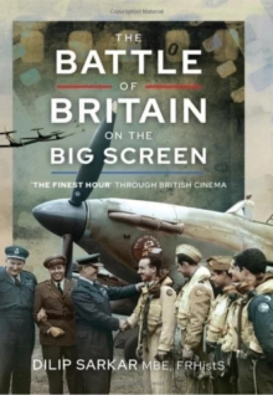 The Battle of Britain on the Big Screen : The Finest Hour' Through British Cinema Hardback