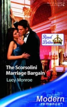 The Scorsolini Marriage Bargain by Lucy Monroe Book