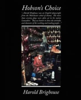 Hobsons Choice by Harold Brighouse Paperback