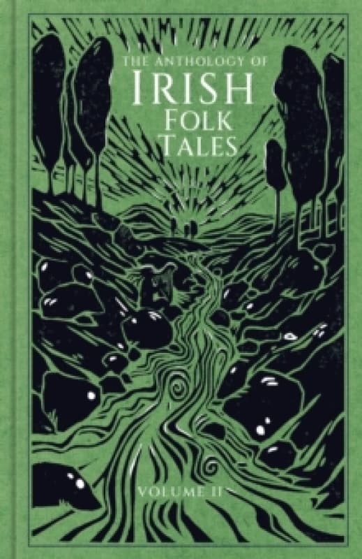 The Anthology of Irish Folk Tales: Volume II Hardback