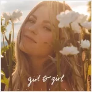 Girl to Girl by Tenille Arts CD Album