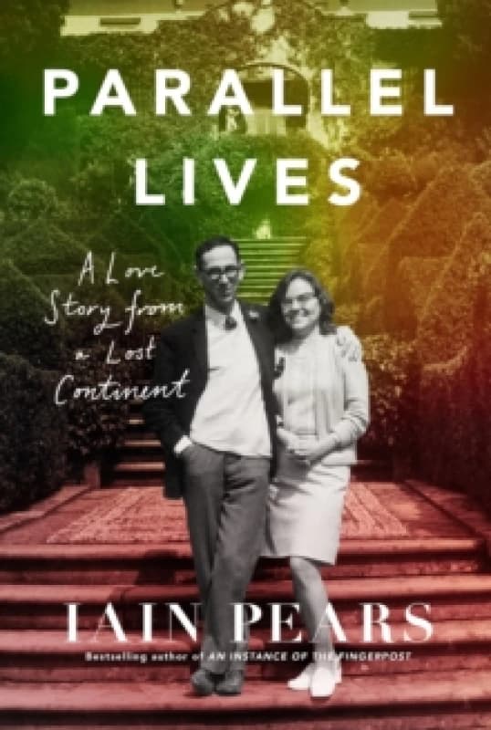 Parallel Lives : A Love Story from a Lost Continent Hardback