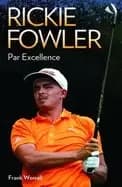 rickie fowler par excellence