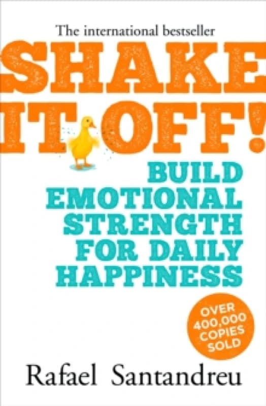 Shake it off! : Build Emotional Strength for Daily Happiness Paperback / softback
