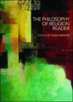 The philosophy of religion reader by Chad V. Meister