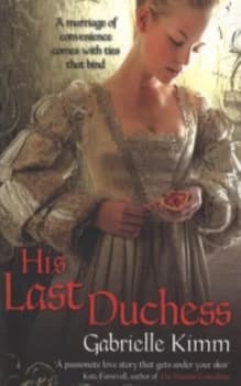 His Last Duchess by Gabrielle Kimm Paperback