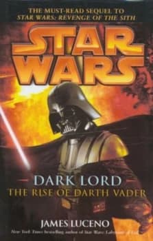 The Rise of Darth Vader by James Luceno Hardback