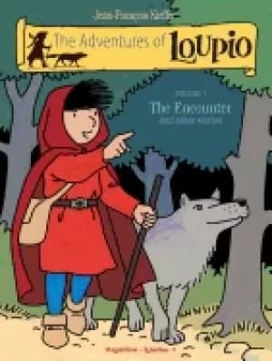 adventures of loupio volume 1 the encounter and other stories