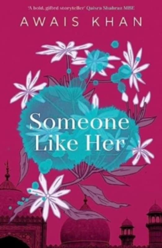 Someone Like Her : The exquisite, heart-wrenching, eye-opening new novel from the bestselling author of No Honour Paperback / softback