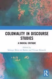 Coloniality in Discourse Studies A Radical Critique