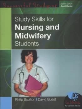 Study Skills for Nursing and Midwifery Students by Philip a Scullion Paperback