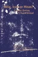 relic icon or hoax carbon dating the turin shroud
