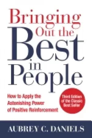 bringing out the best in people how to apply the astonishing power of posit