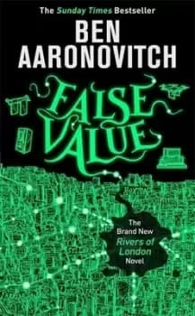 False value by Ben Aaronovitch
