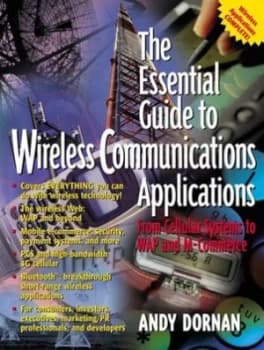 The Essential Guide to Wireless Communications Applications by Andy Dornan Paperback