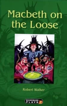 Macbeth on the Loose by Robert Walker Hardback