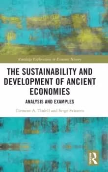The Sustainability and Development of Ancient Economies : Analysis and Examples