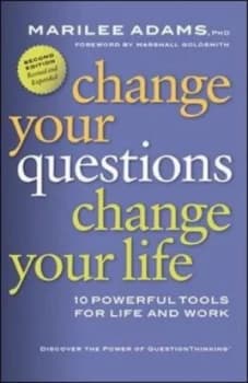 Change Your Questions Change Your Life by Marilee G Adams Paperback