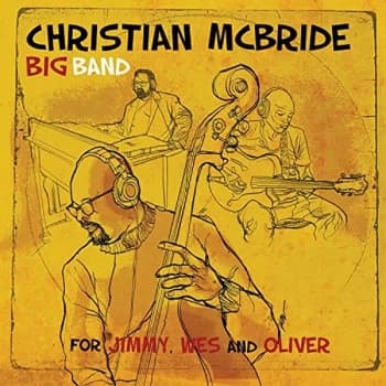 Christian McBride Big Band - For Jimmy, Wes and Oliver CD