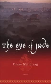The Eye of Jade by Diane Wei Liang Hardback