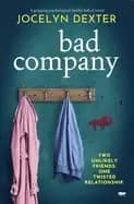 bad company a gripping psychological thriller full of twists