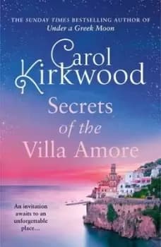 Secrets of the Villa Amore - Carol Kirkwood - Hardback - Used