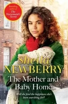 The mother and baby home by Sheila Newberry