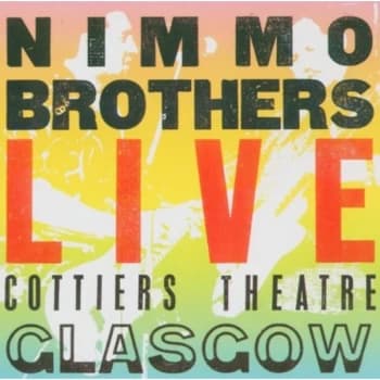 Nimmo Brothers - Live Cottiers Theatre CD
