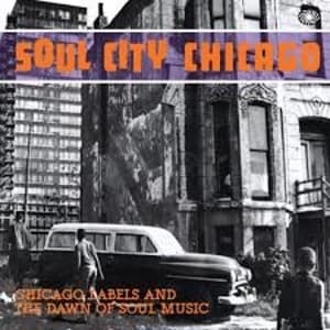 Various - Soul City Chicago - Chicago Labels And The Dawn Of Soul Music Vinyl