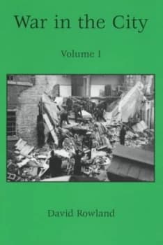 War in the City. Volume I by David Rowland Paperback