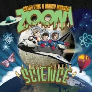 Zoom a Little Zoom A Ride Through Science by Cathy Fink And Marcy Marxer CD Album